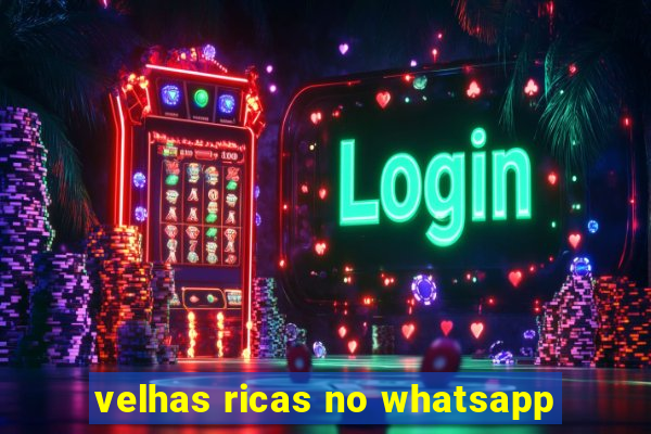 velhas ricas no whatsapp